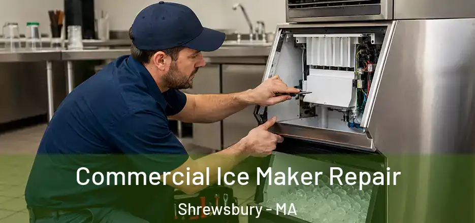 Commercial Ice Maker Repair Shrewsbury - MA