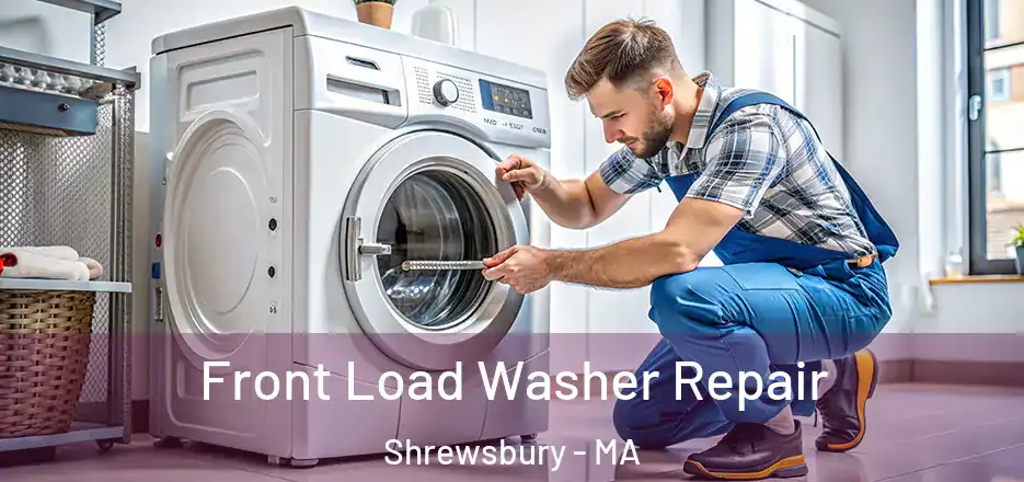 Front Load Washer Repair Shrewsbury - MA