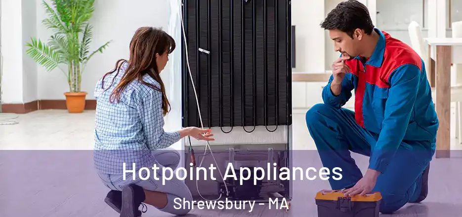 Hotpoint Appliances Shrewsbury - MA