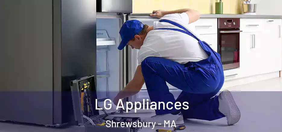 LG Appliances Shrewsbury - MA