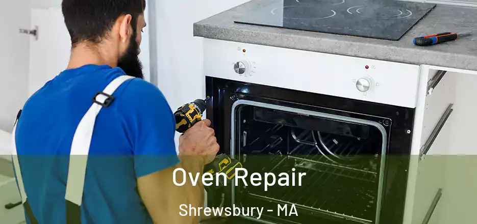 Oven Repair Shrewsbury - MA