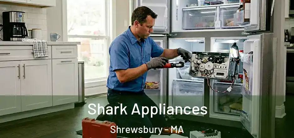 Shark Appliances Shrewsbury - MA