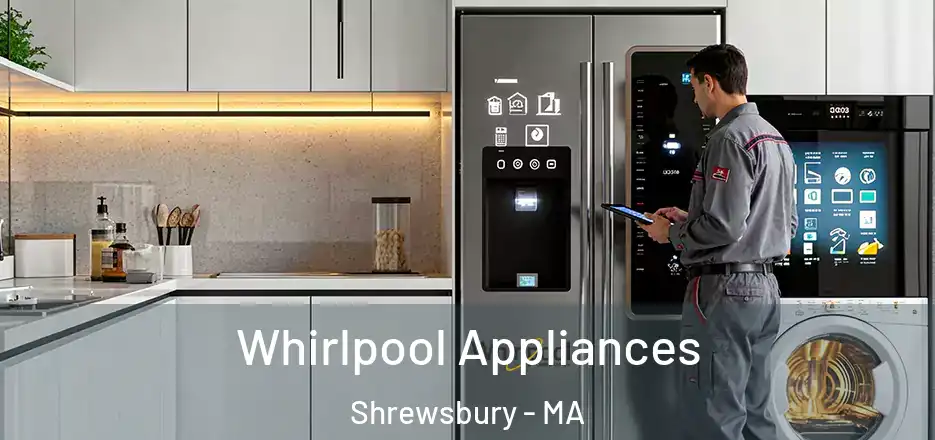 Whirlpool Appliances Shrewsbury - MA